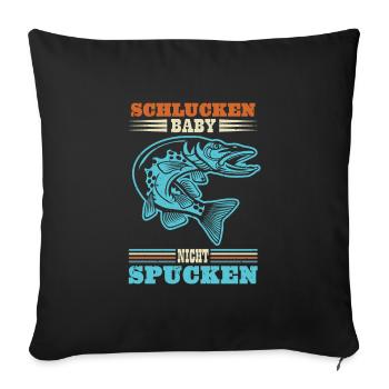 Hecht Angler SCHLUCKEN BABY NICHT SPUCKEN Lustiges - Sofakissenbezug 45 x 45 cm - Schwarz - Vorne