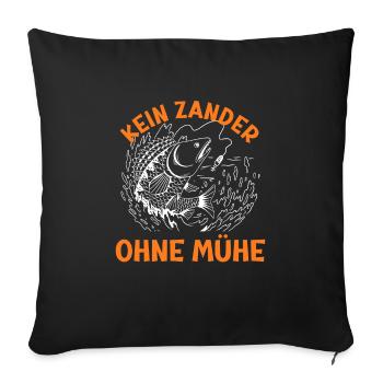 Angler KEIN ZANDER OHNE MÜHE Lustiges Zander - Sofakissenbezug 45 x 45 cm - Schwarz - Vorne