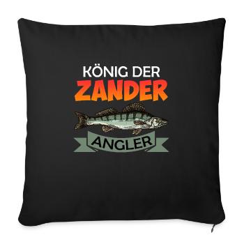 Angeln KÖNIG DER ZANDER ANGLER Lustiges Angel - Sofakissenbezug 45 x 45 cm - Schwarz - Vorne