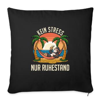 Rente KEIN STRESS NUR RUHESTAND Rentner Lustiges - Sofakissenbezug 45 x 45 cm - Schwarz - Vorne