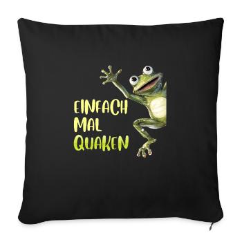Froschkostüm EINFACH MAL QUACKEN Lustiges Frosch - Sofakissenbezug 45 x 45 cm - Schwarz - Vorne