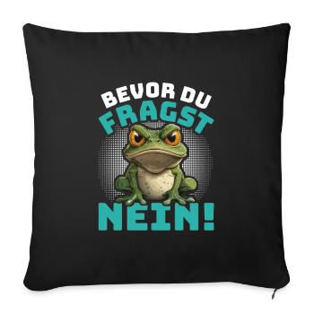 Karneval Kostüm BEVOR DU FRAGST NEIN! Lustiges - Sofakissenbezug 45 x 45 cm - Schwarz - Vorne