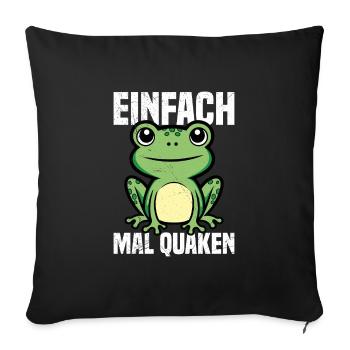 Karneval Party EINFACH MAL QUACKEN Lustiges - Sofakissenbezug 45 x 45 cm - Schwarz - Vorne