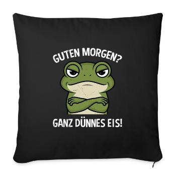 Froschkostüm GUTEN MORGEN? GANZ DÜNNES EIS! - Sofakissenbezug 45 x 45 cm - Schwarz - Vorne