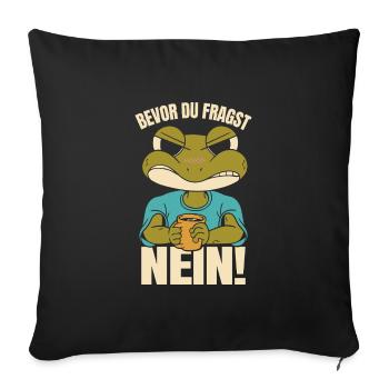 Froschkostüm BEVOR DU FRAGST NEIN! Lustiges - Sofakissenbezug 45 x 45 cm - Schwarz - Vorne