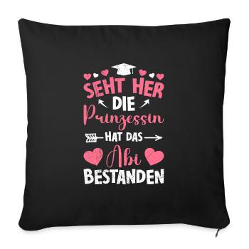 Mädchen SEHT HER DIE PRINZESSIN HAT ABI BESTANDEN - Sofakissenbezug 45 x 45 cm - Schwarz - Vorne
