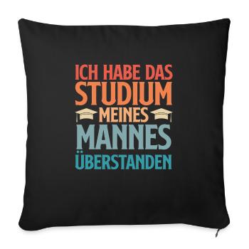 Doktortitel HABE DAS STUDIUM MEINES MANNES - Sofakissenbezug 45 x 45 cm - Schwarz - Vorne