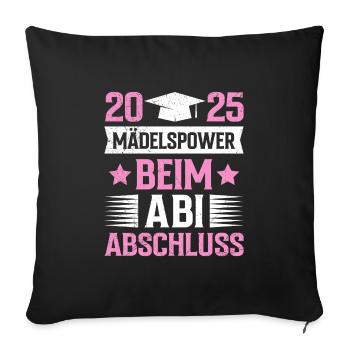 Absolventin 2025 MÄDELSPOWER BEIM ABI ABSCHLUSS - Sofakissenbezug 45 x 45 cm - Schwarz - Vorne