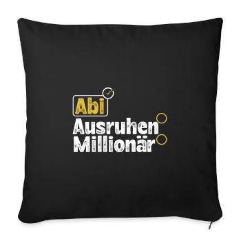 Abitur ABI AUSRUHEN MILLIONÄR Abi Lustiges - Sofakissenbezug 45 x 45 cm - Schwarz - Vorne