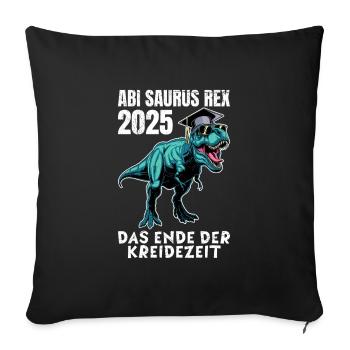 ABI SAURUS REX 2025 DAS ENDE DER KREIDEZEIT Lustig - Sofakissenbezug 45 x 45 cm - Schwarz - Vorne