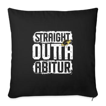 Abitur STRAIGHT OUTTA ABITUR Lustiges - Sofakissenbezug 45 x 45 cm - Schwarz - Vorne