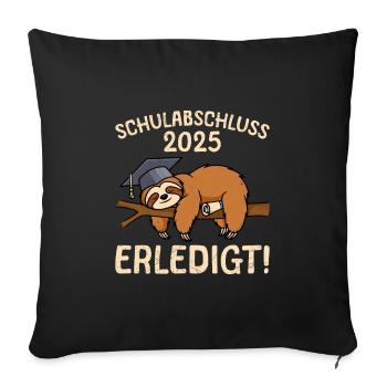 Abitur SCHULABSCHLUSS 2025 ERLEDIGT Abi Absolvent - Sofakissenbezug 45 x 45 cm - Schwarz - Vorne