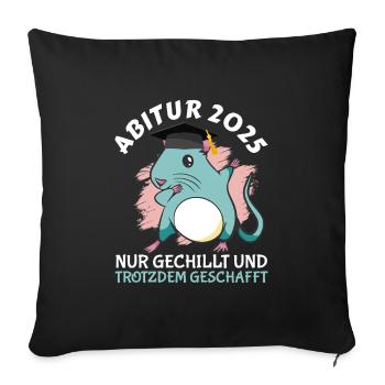 ABITUR 2025 NUR GECHILLT UND TROTZDEM GESCHAFFT - Sofakissenbezug 45 x 45 cm - Schwarz - Vorne