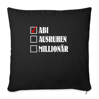 ABI AUSRUHEN MILLIONÄR Abiturient Lustiges - Sofakissenbezug 45 x 45 cm - Schwarz - Vorne