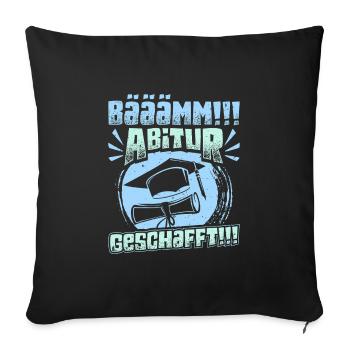 ABITUR GESCHAFFT!! Abi Geschafft Lustiges - Sofakissenbezug 45 x 45 cm - Schwarz - Vorne