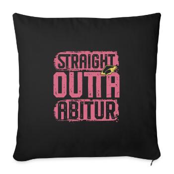 Abitur STRAIGHT OUTTA ABITUR Lustiges - Sofakissenbezug 45 x 45 cm - Schwarz - Vorne