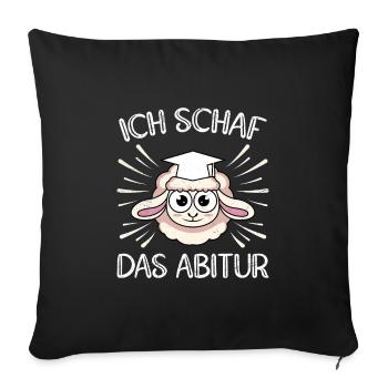 Abitur Geschafft ICH SCHAF DAS ABITUR Lustiges - Sofakissenbezug 45 x 45 cm - Schwarz - Vorne