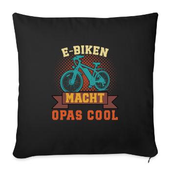 Opa E-BIKEN MACHT OPAS COOL EBike Lustiges - Sofakissenbezug 45 x 45 cm - Schwarz - Vorne
