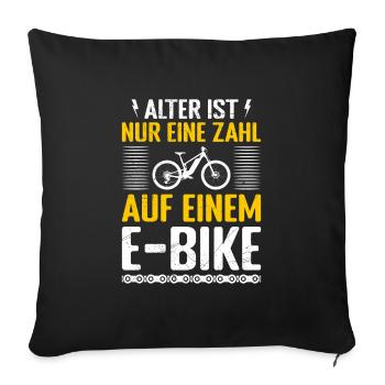 E-Bike ALTER IST NUR EINE ZAHL AUF EINEM E-BIKE - Sofakissenbezug 45 x 45 cm - Schwarz - Vorne