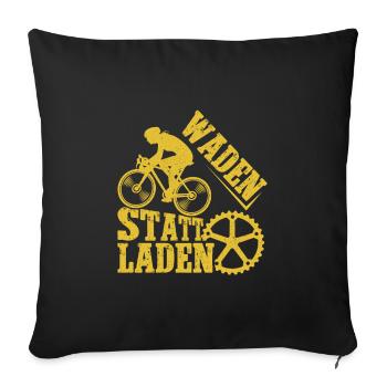 Radfahrer WADEN STATT LADEN Radeln Lustiges - Sofakissenbezug 45 x 45 cm - Schwarz - Vorne