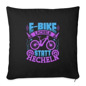Elektro Fahrrad LÄCHELN STATT HECHELN Lustiges - Sofakissenbezug 45 x 45 cm - Schwarz - Vorne