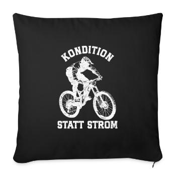 Radler KONDITION STATT STROM Radeln Lustiges - Sofakissenbezug 45 x 45 cm - Schwarz - Vorne