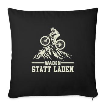 Radeln WADEN STATT LADEN Radfahrer Lustiges - Sofakissenbezug 45 x 45 cm - Schwarz - Vorne