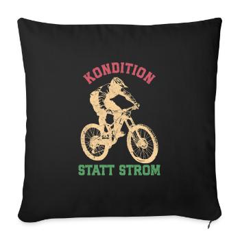 Radler KONDITION STATT STROM Radeln Lustiges - Sofakissenbezug 45 x 45 cm - Schwarz - Vorne
