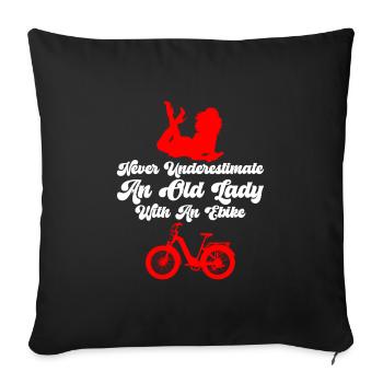 E-Biker NEVER UNDERESTIMATE AN OLD LADY Lustiges - Sofakissenbezug 45 x 45 cm - Schwarz - Vorne