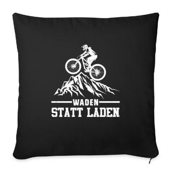 Radeln WADEN STATT LADEN Radfahrer Lustiges - Sofakissenbezug 45 x 45 cm - Schwarz - Vorne
