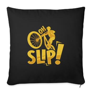 Radfahrer OH SLIP! Radfahren Lustiges - Sofakissenbezug 45 x 45 cm - Schwarz - Vorne