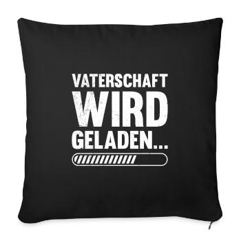VATERSCHAFT WIRD GELADEN Lustiges - Sofakissenbezug 45 x 45 cm - Schwarz - Vorne