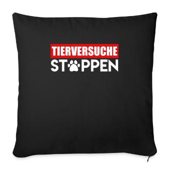 Tierschutz TIRVERSUCHE STAPPEN LUSTIG - Sofakissenbezug 45 x 45 cm - Schwarz - Vorne