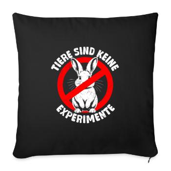 Tierschutz ANIMALS ARE NOT EXPERIMENTS Lustig - Sofakissenbezug 45 x 45 cm - Schwarz - Vorne