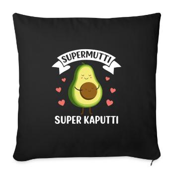 Schwangerschaft SUPER MUTTI SUPER KAPUTT Lustig - Sofakissenbezug 45 x 45 cm - Schwarz - Vorne