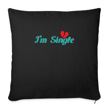 I´m single - Sofa pillowcase 17,3'' x 17,3'' (45 x 45 cm) - black - Front