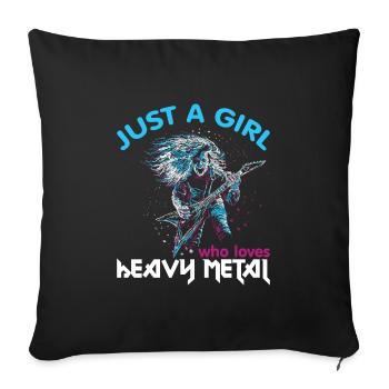 Heavy Metal Girl Woman Metal Fan Music Saying - Sofa pillowcase 17,3'' x 17,3'' (45 x 45 cm) - black - Front