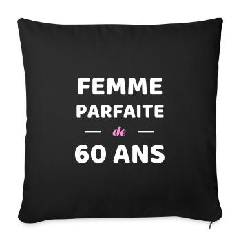 t shirt femme parfaite 60 ans anniversaire 60 ans - Housse de coussin décorative 45 x 45 cm - noir - Devant
