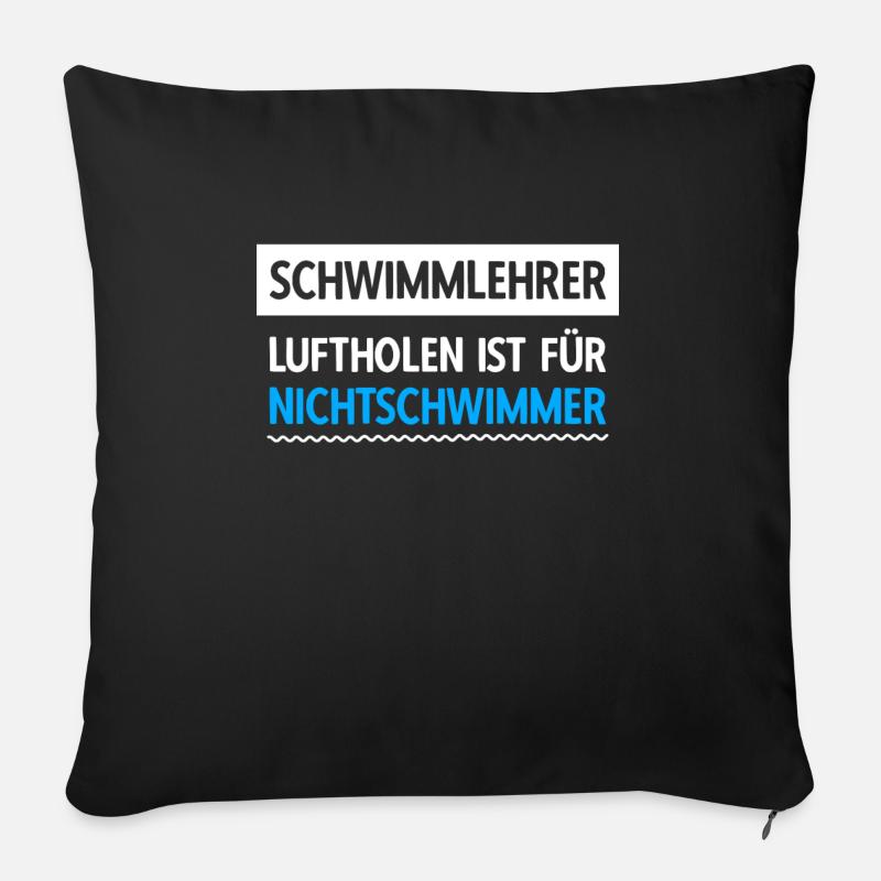 Schwimmlehrer Nichtschwimmer Schwimmen - Sofakissenbezug 45 x 45 cm - Schwarz