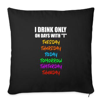WItziger Spruch mit viel Humor und Sarkasmus - Sofakissenbezug 45 x 45 cm - Schwarz - Vorne