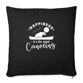 Happiness is a Day spent Canoeing Kajak - Sofakissenbezug 45 x 45 cm - Schwarz - Vorne