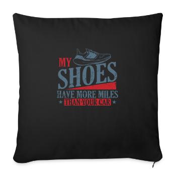 My Shoes have more Miles than your Car Jogging - Sofa pillowcase 17,3'' x 17,3'' (45 x 45 cm) - black - Front