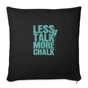 Moins parler plus de craie escalader le bloc - Housse de coussin décorative 45 x 45 cm - noir - Devant