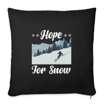 Hope for snow Skiing Fun Winter sports - Sofa pillowcase 17,3'' x 17,3'' (45 x 45 cm) - black - Front