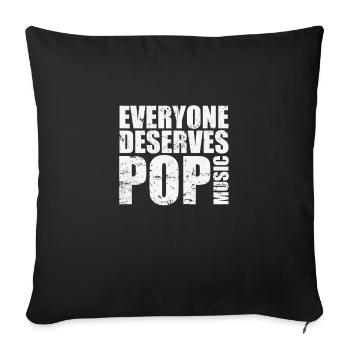 Tout le monde mérite Pop Music Singers Stars - Housse de coussin décorative 45 x 45 cm - noir - Devant