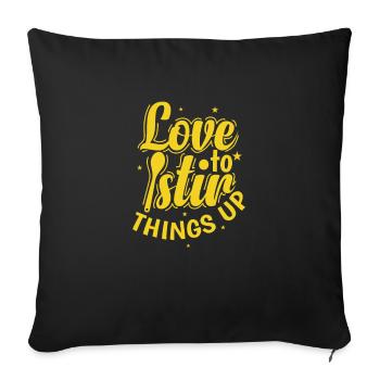 Love to stir Things up Koch Hobby Essen Küche - Sofa pillowcase 17,3'' x 17,3'' (45 x 45 cm) - black - Front