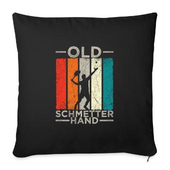Old Schmetterhand Tennis Lustiger Spruch Sport - Sofakissenbezug 45 x 45 cm - Schwarz - Vorne
