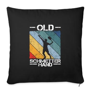 Old Schmetterhand Tennis Lustiger Spruch Sport - Sofakissenbezug 45 x 45 cm - Schwarz - Vorne