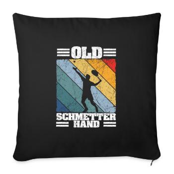 Old Schmetterhand Tennis Lustiger Spruch Sport - Sofakissenbezug 45 x 45 cm - Schwarz - Vorne