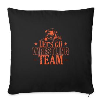 Let's go Wrestling Team Show Fight Stunt - Sofa pillowcase 17,3'' x 17,3'' (45 x 45 cm) - black - Front